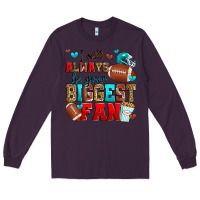 Plum i will always be your biggest fan american footbal Long Sleeve Tee - Zillion Design Studio