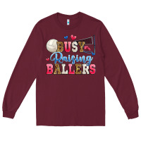 Burgundy busy raising ballers volleyball Long Sleeve Tee - Zillion Design Studio