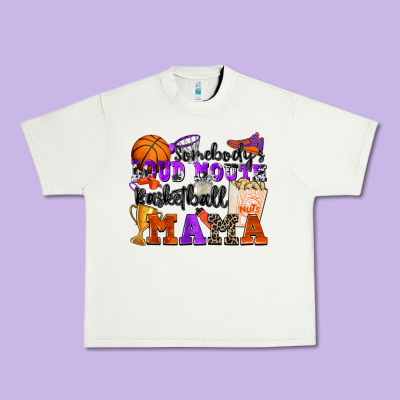 Somebody's Loud Mouth Basketball Mama Urban Heavy Tee Designed By Zillion Design Studio