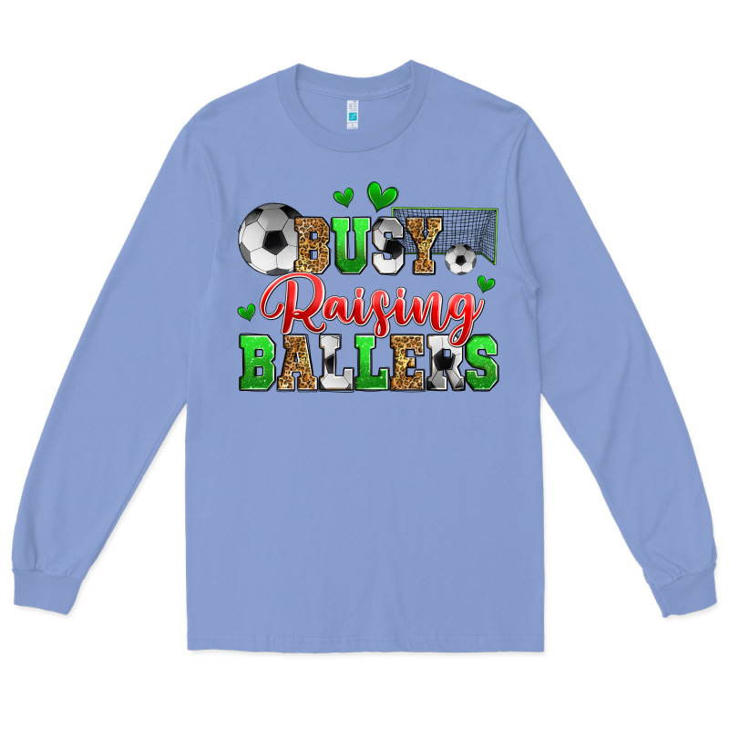 Busy Raising Ballers Soccer Long Sleeve Tee by Zillion Design Studio | Teevron