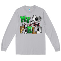 My Heart Is On That Field Soccer Long Sleeve Tee | Teevron