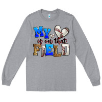 My Heart Is On That Field Baseball Long Sleeve Tee | Teevron