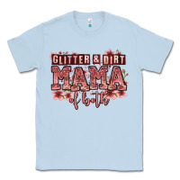 Dusty Blue glitter and dirt mama of both girls Classic Tee - Zillion Design Studio