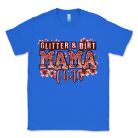True Royal glitter and dirt mama of both girls Classic Tee - Zillion Design Studio