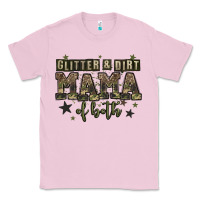 Glitter And Dirt Mama Of Both Classic Tee | Teevron