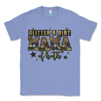 Colony Blue glitter and dirt mama of both Classic Tee - Zillion Design Studio