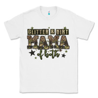 White glitter and dirt mama of both Classic Tee - Zillion Design Studio