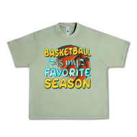 Oil Green basketball is my favorite season Urban Heavy Tee - texasbilliewilder