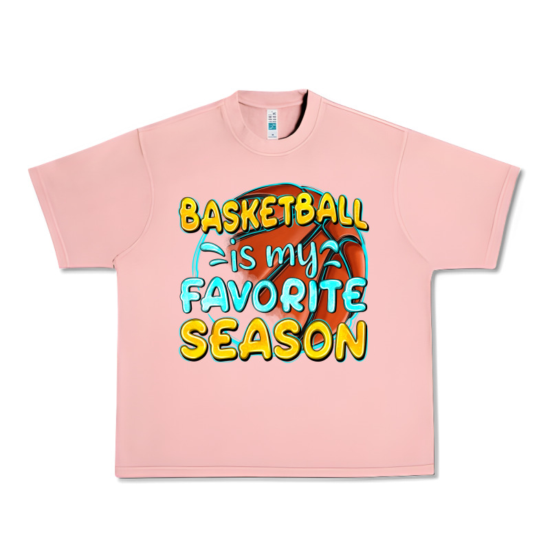Basketball Is My Favorite Season Urban Heavy Tee by texasbilliewilder | Teevron