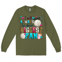 Army Green i will always be your biggest fan volleyball Long Sleeve Tee - Zillion Design Studio