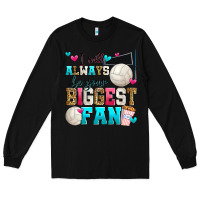 Black i will always be your biggest fan volleyball Long Sleeve Tee - Zillion Design Studio