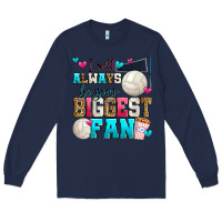 Navy i will always be your biggest fan volleyball Long Sleeve Tee - Zillion Design Studio