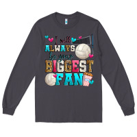 Smoke i will always be your biggest fan volleyball Long Sleeve Tee - Zillion Design Studio