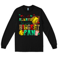 Black i will always be your biggest fan softball Long Sleeve Tee - Zillion Design Studio
