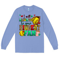 Colony Blue i will always be your biggest fan softball Long Sleeve Tee - Zillion Design Studio