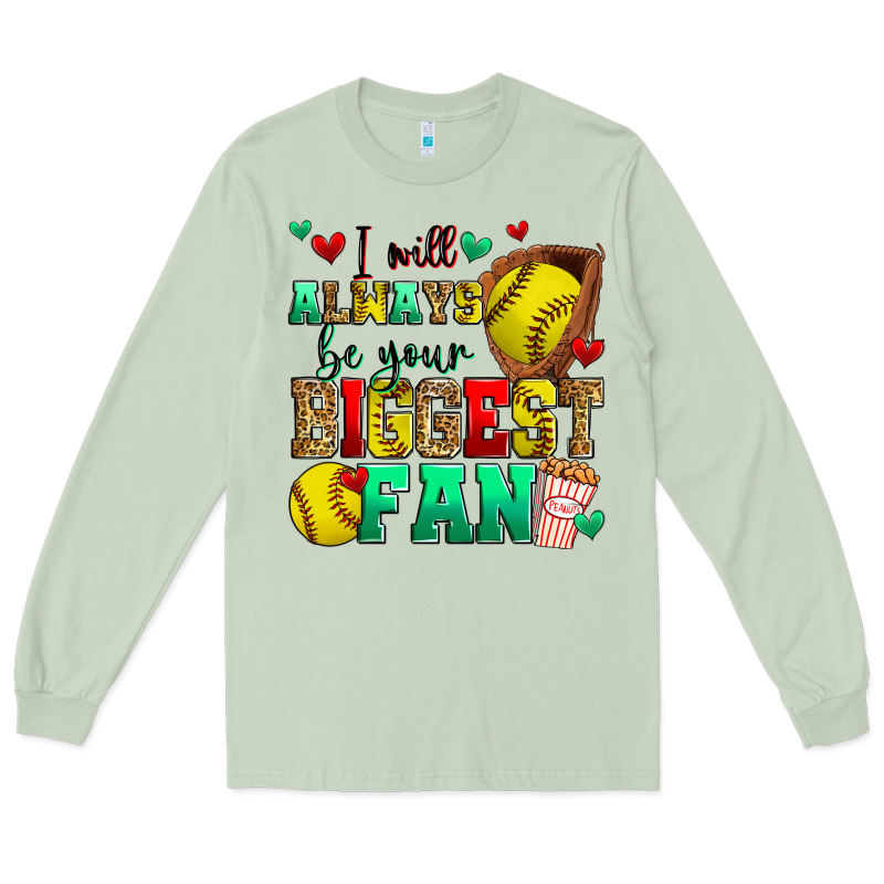 I Will Always Be Your Biggest Fan Softball Long Sleeve Tee by Zillion Design Studio | Teevron