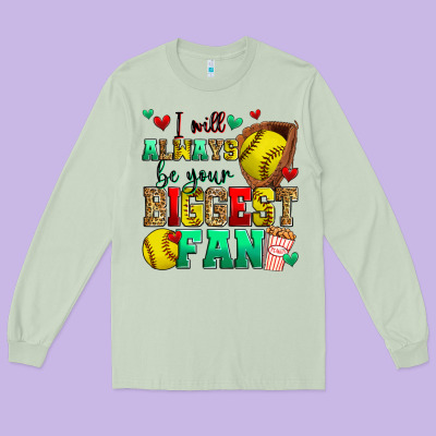 I Will Always Be Your Biggest Fan Softball Long Sleeve Tee Designed By Zillion Design Studio