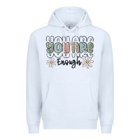 White you are enough Premium Hoodie - MaliasSmallBusiness