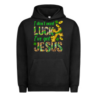 Pigment Black I Don't Need Luck I've Got Jesus St. Patricks Urban Hoodie - BundleAndBundleShop