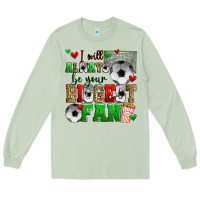 Matcha i will always be your biggest fan soccer Long Sleeve Tee - Zillion Design Studio
