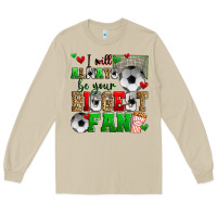 Mushroom i will always be your biggest fan soccer Long Sleeve Tee - Zillion Design Studio