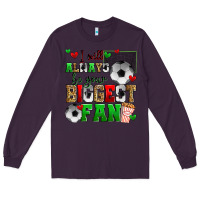 Plum i will always be your biggest fan soccer Long Sleeve Tee - Zillion Design Studio