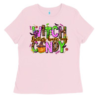 Bubblegum Pink witch better have my candy Ladies Tee - AdoDesignShop