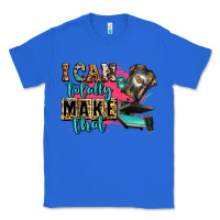 True Royal i can totally make that Classic Tee - Zillion Design Studio