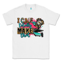 White i can totally make that Classic Tee - Zillion Design Studio