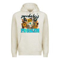 Oatmeal Heather somebodys problem Premium Hoodie - NancyCooperArtShop