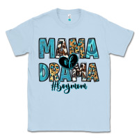 Dusty Blue mama of drama boy mom Classic Tee - Zillion Design Studio