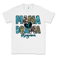 White mama of drama boy mom Classic Tee - Zillion Design Studio