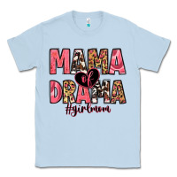 Dusty Blue mama of drama girl mom Classic Tee - Zillion Design Studio
