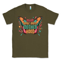 Army Green mind your own motherhood Classic Tee - Zillion Design Studio