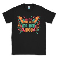 Black mind your own motherhood Classic Tee - Zillion Design Studio