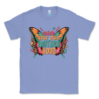 Colony Blue mind your own motherhood Classic Tee - Zillion Design Studio