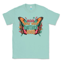 Seafoam mind your own motherhood Classic Tee - Zillion Design Studio