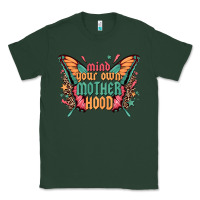 Sports Green mind your own motherhood Classic Tee - Zillion Design Studio