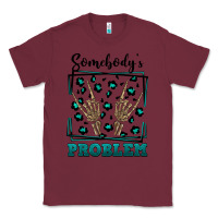 Burgundy Somebody's Problem Hand Skeleton Classic Tee - FaDigitalArtStudio