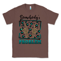 Chestnut Somebody's Problem Hand Skeleton Classic Tee - FaDigitalArtStudio