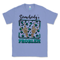 Colony Blue Somebody's Problem Hand Skeleton Classic Tee - FaDigitalArtStudio