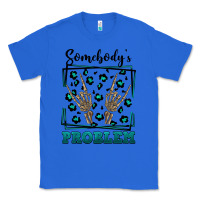 True Royal Somebody's Problem Hand Skeleton Classic Tee - FaDigitalArtStudio