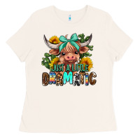 Bone just a little dramatic Ladies Tee - AdoDesignShop