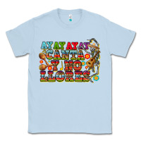 Dusty Blue ay ay ay canta y no llores Classic Tee - CTS Tumbler Store