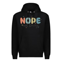 Black nope not today Premium Hoodie - MaliasSmallBusiness