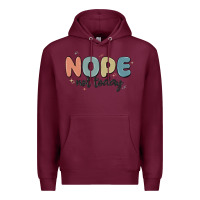 Burgundy nope not today Premium Hoodie - MaliasSmallBusiness