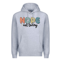 Heather Grey nope not today Premium Hoodie - MaliasSmallBusiness