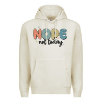 Oatmeal Heather nope not today Premium Hoodie - MaliasSmallBusiness