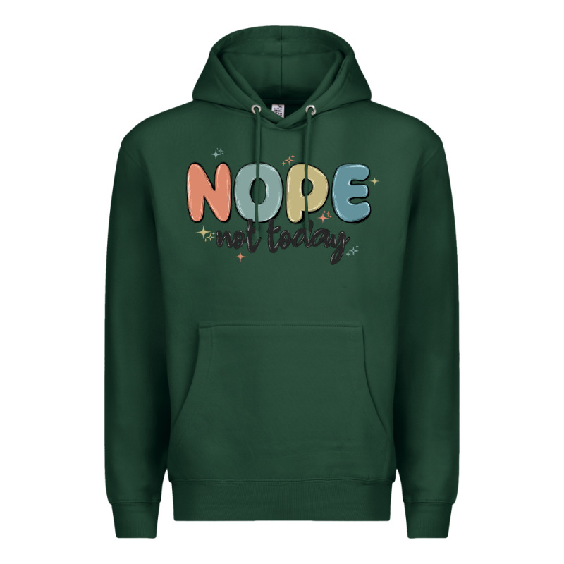 Nope Not Today Premium Hoodie by MaliasSmallBusiness | Teevron
