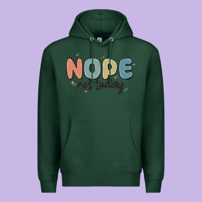 Nope Not Today Premium Hoodie Designed By Maliassmallbusiness
